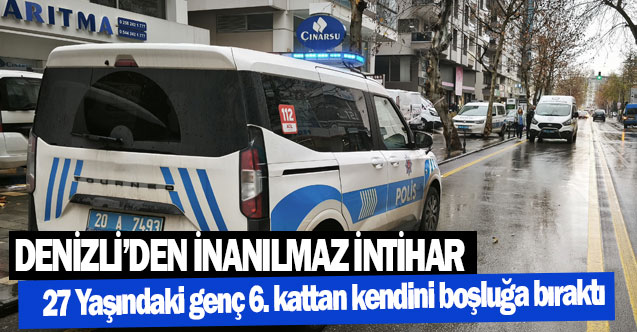 Denizli’de İnanılmaz intihar