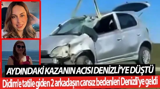 Aydındaki kazanın acısı Denizli'ye düştü