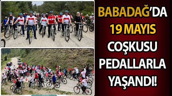 Babadağ’da 19 Mayıs Coşkusu Pedallarla Yaşandı!