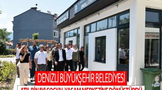 Denizli Büyükşehir ile Atıl bina sosyal yaşam merkezine dönüştü