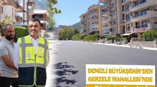 Denizli Büyükşehir’den Gerzele Mahallesi’nde dönüşüm hamlesi