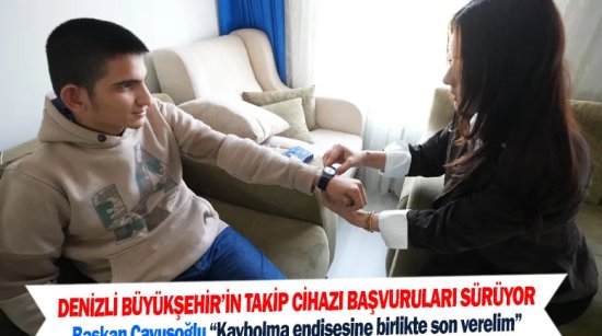 Denizli Büyükşehir’in takip cihazı başvuruları sürüyor