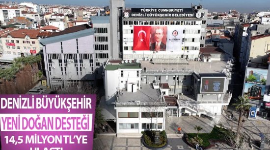 Denizli Büyükşehir’in yeni doğan desteği 14,5 milyon TL’ye ulaştı