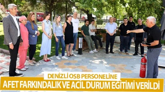 Denizli OSB personeline Afet Farkındalık ve Acil Durum Eğitimi verildi