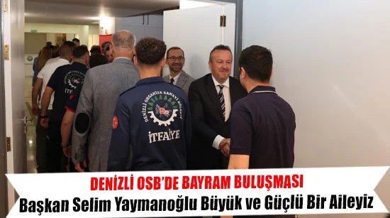 Denizli OSB’de Bayram Buluşması