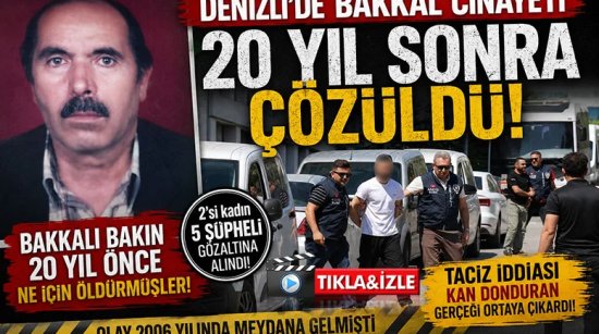 Denizli'de bakkal cinayeti 20 yıl sonra çözüldü