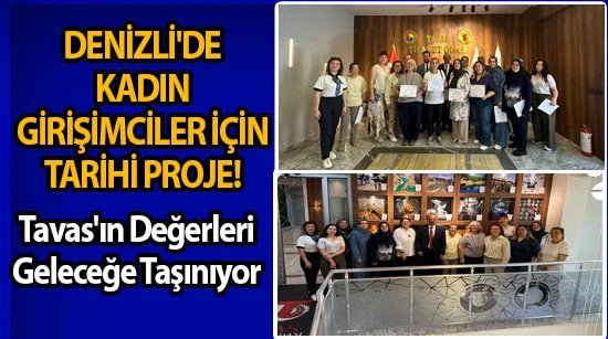 Denizli'de Kadın Girişimciler İçin Tarihi Proje!