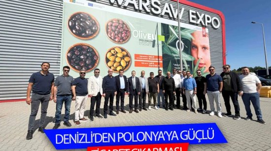 Denizli’den Polonya’ya Güçlü Ticaret Çıkarması