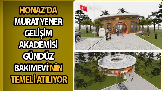 Honaz’da Murat Yener Gelişim Akademisi Gündüz Bakımevi’nin Temeli Atılıyor
