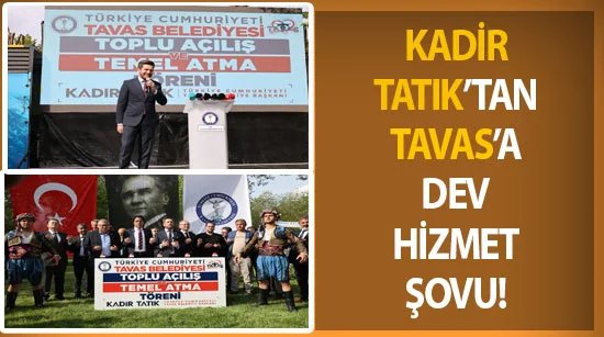 Kadir Tatık’tan Tavas’a Dev Hizmet Şovu!