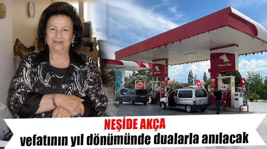 Neşide Akça vefatının yıl dönümünde dualarla anılacak