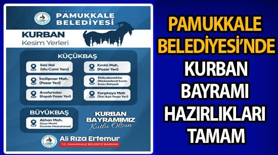 Pamukkale Belediyesi’nde, Kurban Bayramı hazırlıkları tamam