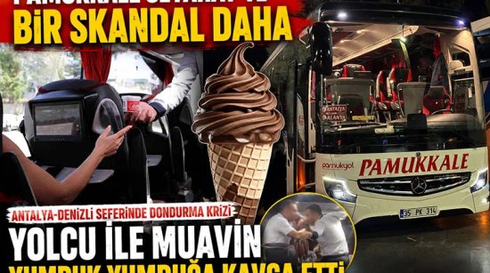 Pamukkale Seyahat Antalya-Denizli Seferini yapan otobüste dondurma krizi