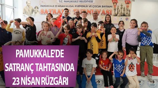 Pamukkale’de Satranç Tahtasında 23 Nisan Rüzgârı