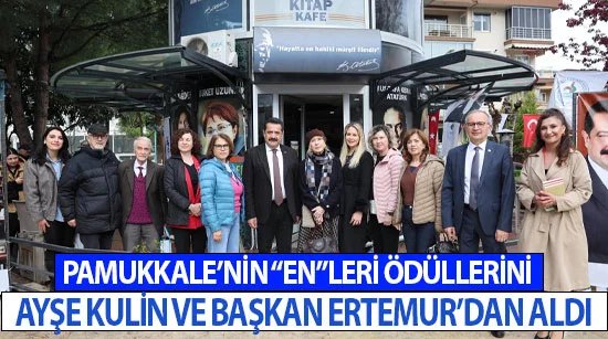 Pamukkale’nin “En”Leri Ödüllerini Ayşe Kulin Ve Başkan Ertemur’dan Aldı