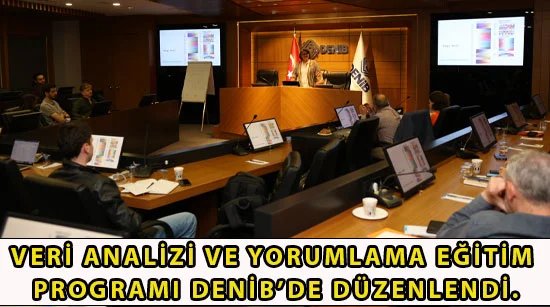 Veri analizi ve yorumlama eğitim programı denib’de düzenlendi.