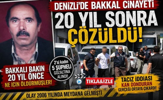 Denizli'de bakkal cinayeti 20 yıl sonra çözüldü