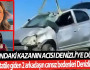 Aydındaki kazanın acısı Denizli'ye düştü