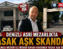 Denizli Asri mezarlıkta yasak aşk skandalı