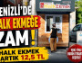 Denizli'de Halk Ekmeğe Zam Halk Ekmek artık 12,5 TL
