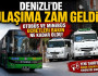 Denizli’de ulaşıma zam geldi