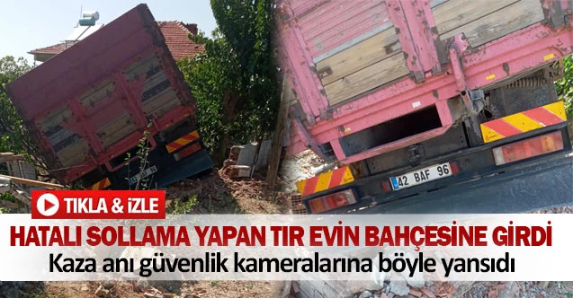 Hatalı sollama yapan tır evin bahçesine girdi