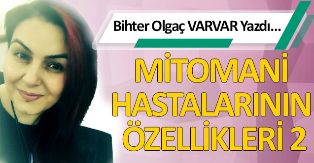 MİTOMANİ HASTALARININ ÖZELLİKLERİ 2