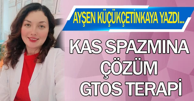 KAS SPAZMINA ÇÖZÜM GTOS TERAPİ