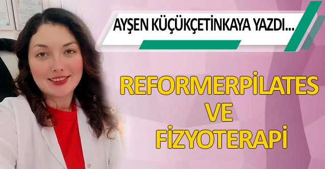 REFORMERPİLATES VE FİZYOTERAPİ