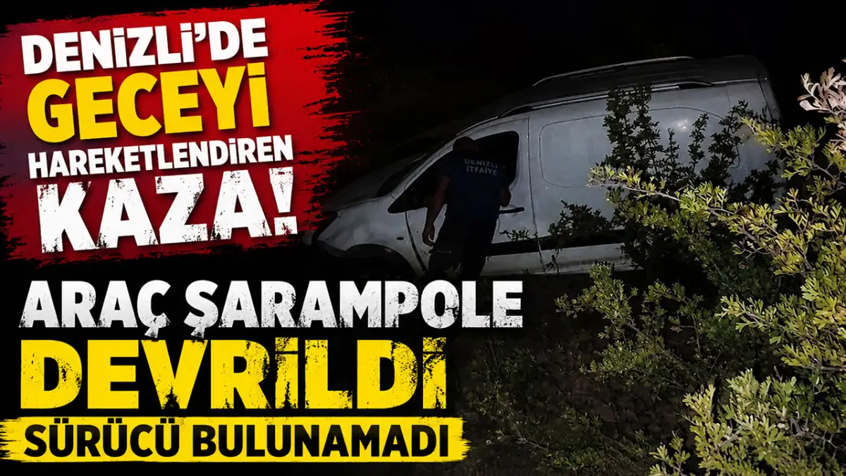 Denizli’de geceyi hareketlendiren kaza!