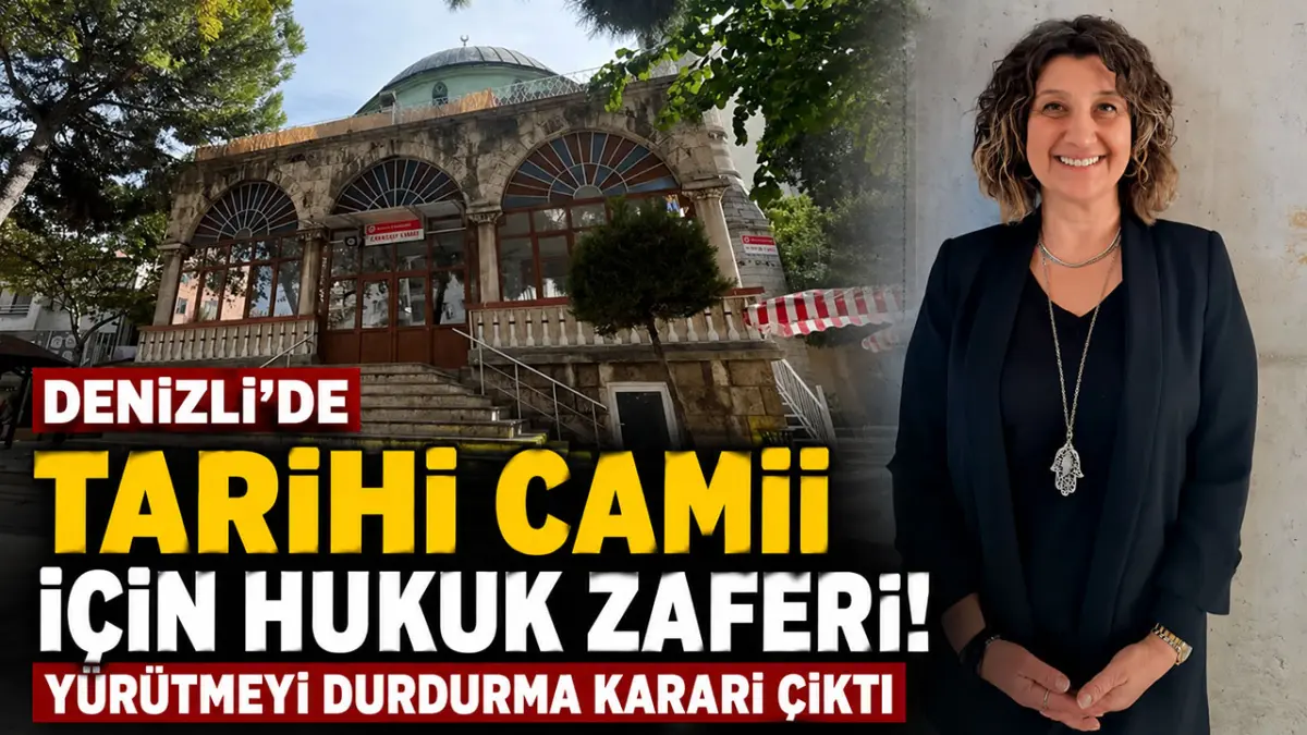 Denizli’de tarihi camii için hukuk zaferi!