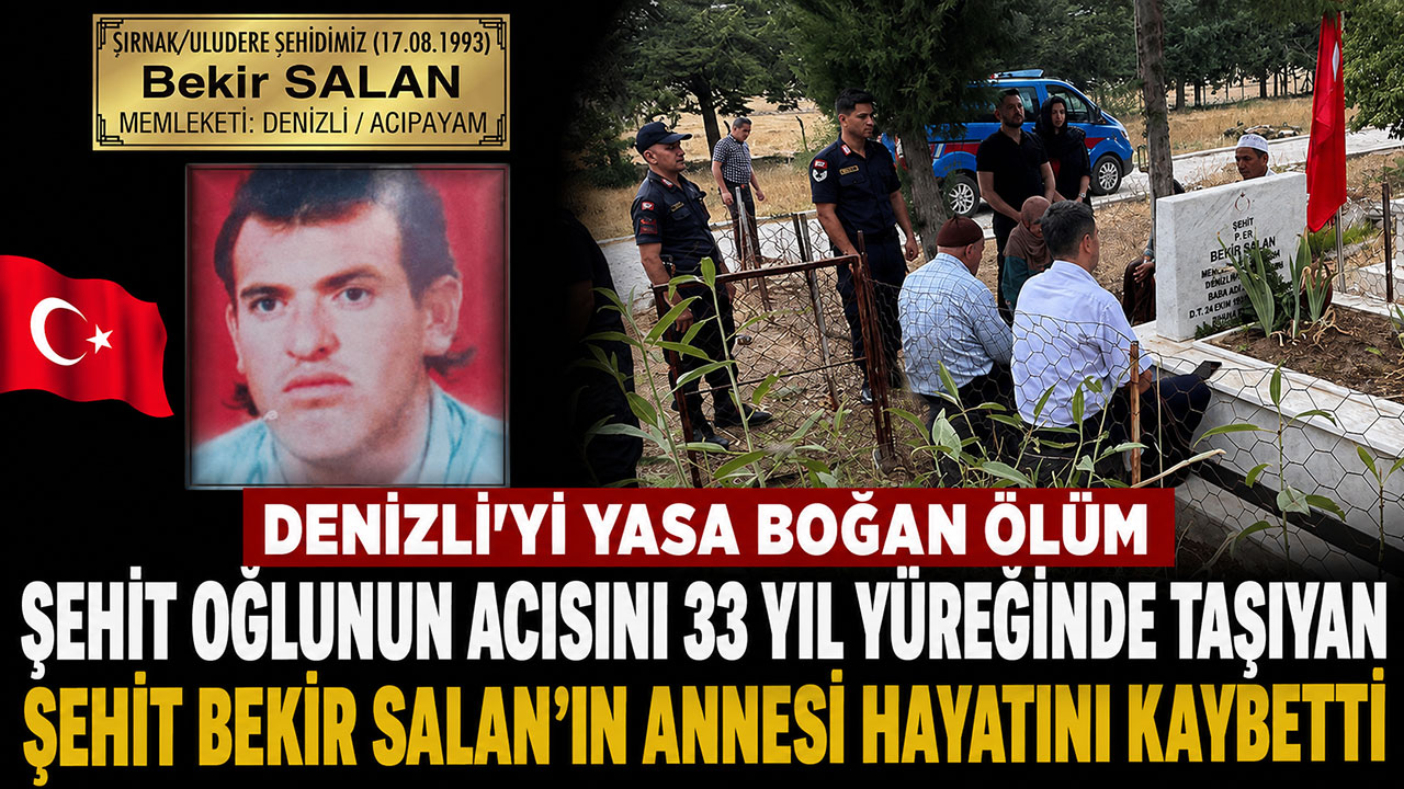 Denizli'yi yasa boğan ölüm Şehit Bekir Salan’ın annesi Hatun Salan hayatını kaybetti