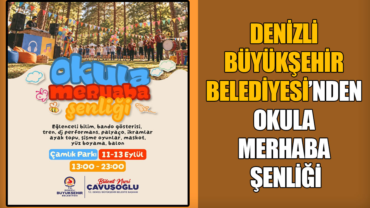 Denizli Büyükşehir’den Okula Merhaba Şenliği