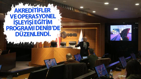 Akreditifler ve operasyonel işleyişi eğitim programı denib’de  Düzenlendi.