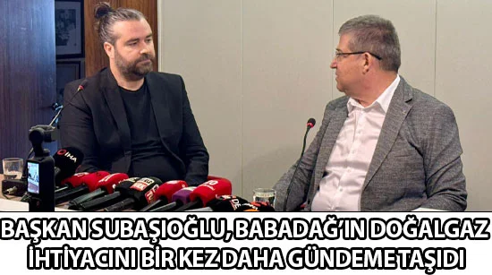 Başkan Subaşıoğlu, Babadağ’ın Babadağ İhtiyacını Bir Kez Daha Gündeme Taşıdı