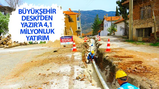 Büyükşehir Deski’den Yazır’a 4,1 Milyonluk Yatırım