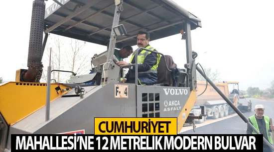 Cumhuriyet Mahallesi’ne 12 Metrelik Modern Bulvar