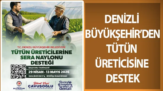 Denizli büyükşehir’den tütün üreticisine destek