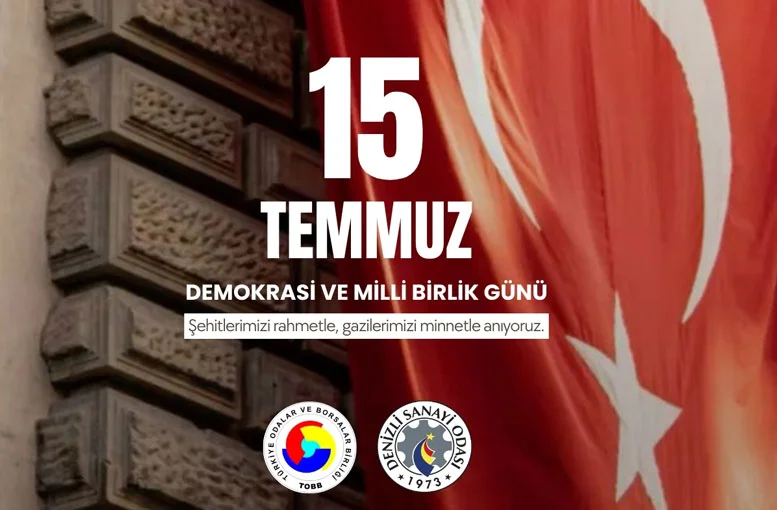 Denizli Sanayi Odası 15-Temmuz-Milli-Mücadele-Günü İlanı
