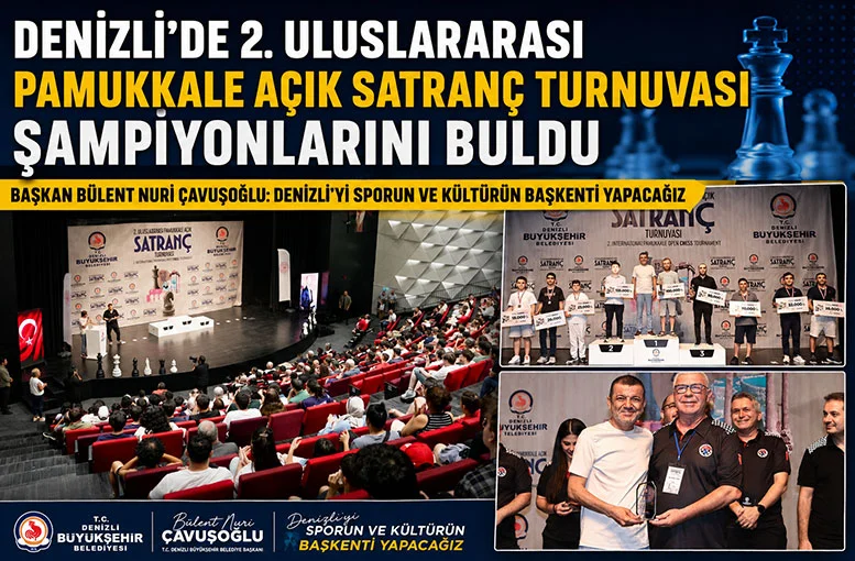 Denizli’de 2. Uluslararası Pamukkale Açık Satranç Turnuvası şampiyonlarını buldu