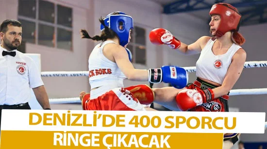 Denizli’de 400 Sporcu Ringe Çıkacak