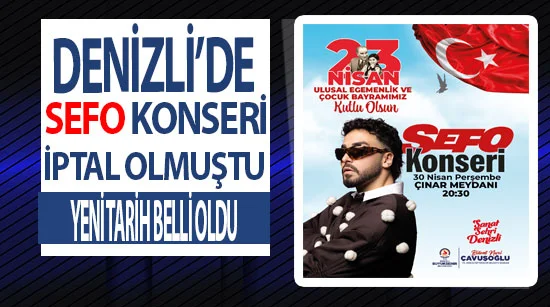 Denizli’de Sefo konseri iptal olmuştu yeni tarih belli oldu