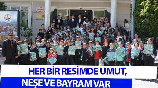 Her Bir Resimde Umut, Neşe Ve Bayram Var