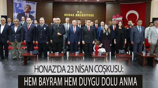 Honaz’da 23 Nisan Coşkusu: Hem Bayram Hem Duygu Dolu Anma