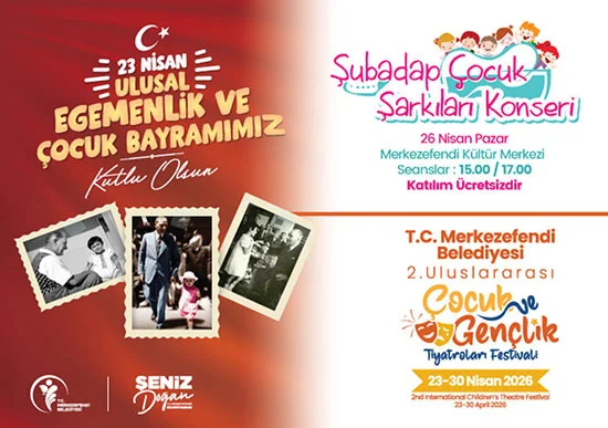 Merkezefendi Belediyesi 23 Nisan Uluslar Arası Şenlik İlanı