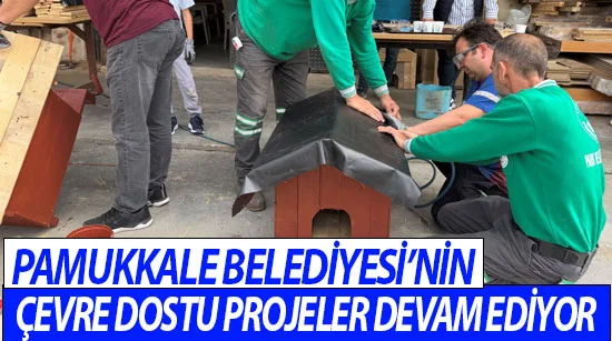 Pamukkale Belediyesi’nin çevre dostu projeler devam ediyor
