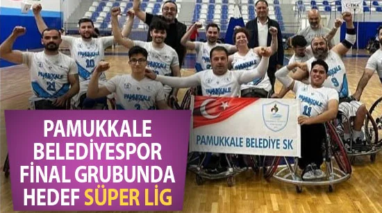Pamukkale Belediyespor Final Grubunda: Hedef Süper Lig