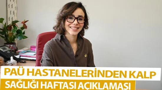 Paü Hastanelerinden Kalp Sağlığı Haftası Açıklaması