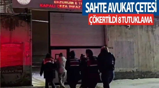 Sahte Avukat Çetesi Çökertildi: 8 Tutuklama