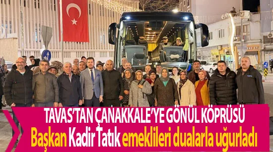 Tavas’tan Çanakkale’ye gönül köprüsü